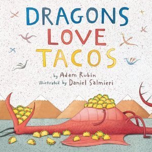 Dragons Love Tacos - Adam Rubin