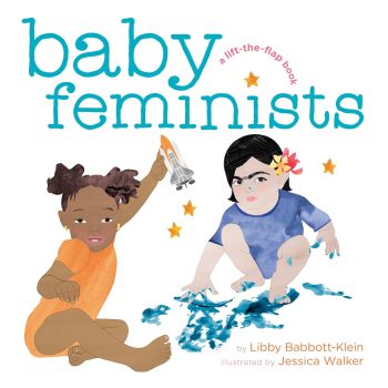 Baby Feminists - Libby Babbott-Klien
