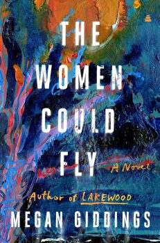 The Women Could Fly - Megan Giddings