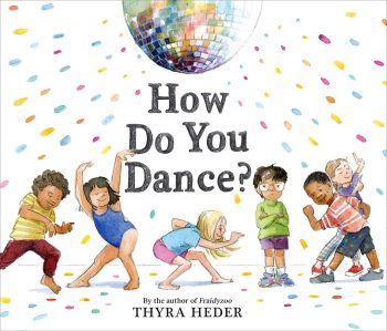 How Do You Dance - Thyra Heder