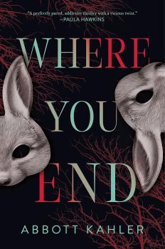 Where You End - Abbott Kahler
