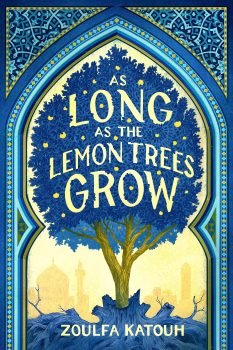 As Long as the Lemon Tree Grows- Zoulfa Katouh