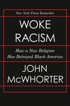Woke Racism - John McWhorter