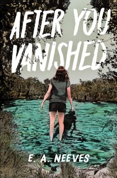 After You Vanished - E.A Neeves