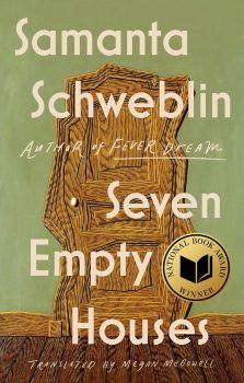 Seven Empty Houses - Samantha Schweblin