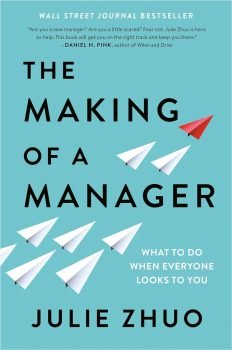 The Making of a Manager - Julie Zhuo